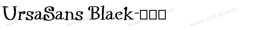 UrsaSans Black字体转换 UrsaSans Black字体转换